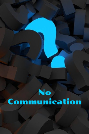 no communication